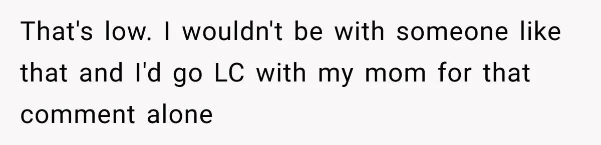 Wife Calls Grieving Husband Crybaby For Crying Only Once Over Late Best Friend, Facing Divorce That's low. I wouldn't be with someone like that and I'd go LC with my mom for that comment alone