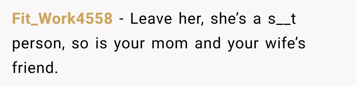 Wife Calls Grieving Husband Crybaby For Crying Only Once Over Late Best Friend, Facing Divorce Fit_Work4558 − Leave her, she’s a s__t person, so is your mom and your wife’s friend.