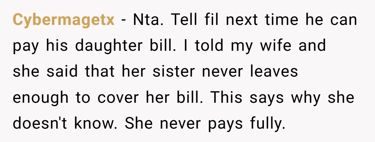 He Got Stuck With a $171 Breakfast Bill After His SIL ‘Forgot’ to Pay - So He Made Her Venmo Him on the Spot Cybermagetx − Nta. Tell fil next time he can pay his daughter bill. I told my wife and she said that her sister never leaves enough to cover her bill....