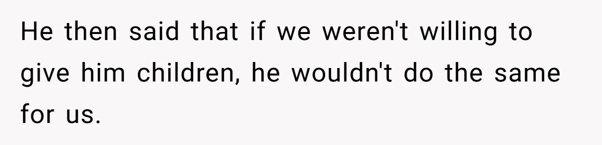 Couple Wants Brother-In-Law’s Help Having Kids, He Demands She Carry Three Extra Babies For Him First He then said that if we weren't willing to give him children, he wouldn't do the same for us.
