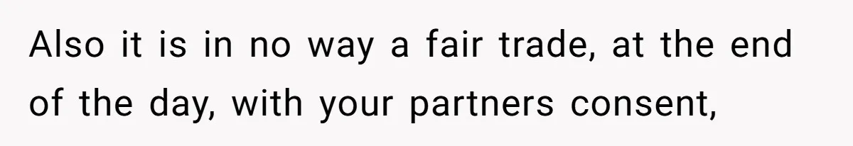 Couple Wants Brother-In-Law’s Help Having Kids, He Demands She Carry Three Extra Babies For Him First Also it is in no way a fair trade, at the end of the day, with your partners consent,