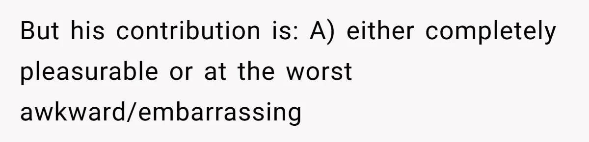 Couple Wants Brother-In-Law’s Help Having Kids, He Demands She Carry Three Extra Babies For Him First But his contribution is: A) either completely pleasurable or at the worst awkward/embarrassing