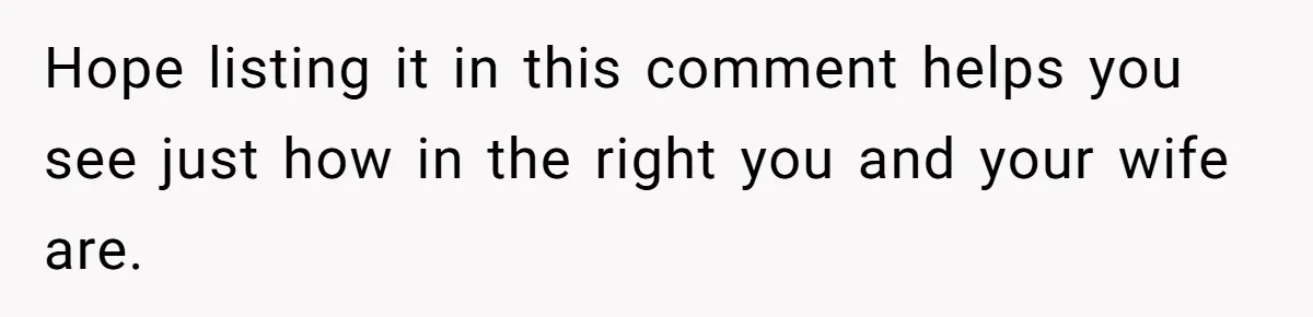 Couple Wants Brother-In-Law’s Help Having Kids, He Demands She Carry Three Extra Babies For Him First Hope listing it in this comment helps you see just how in the right you and your wife are.