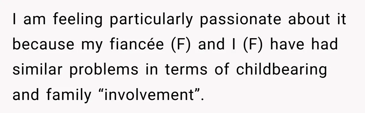 Couple Wants Brother-In-Law’s Help Having Kids, He Demands She Carry Three Extra Babies For Him First I am feeling particularly passionate about it because my fiancée (F) and I (F) have had similar problems in terms of childbearing and family “involvement”.