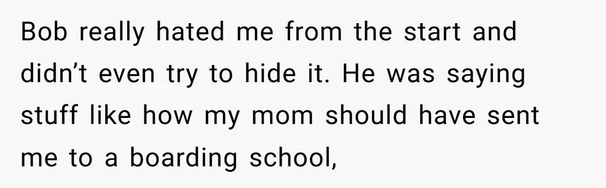 Her Fiancée Secretly Met With the Mother Who Abused Her and Then Tried to Force Her to Invite Her Entire Toxic Family to the Wedding Bob really hated me from the start and didn’t even try to hide it. He was saying stuff like how my mom should have sent me to a boarding school,