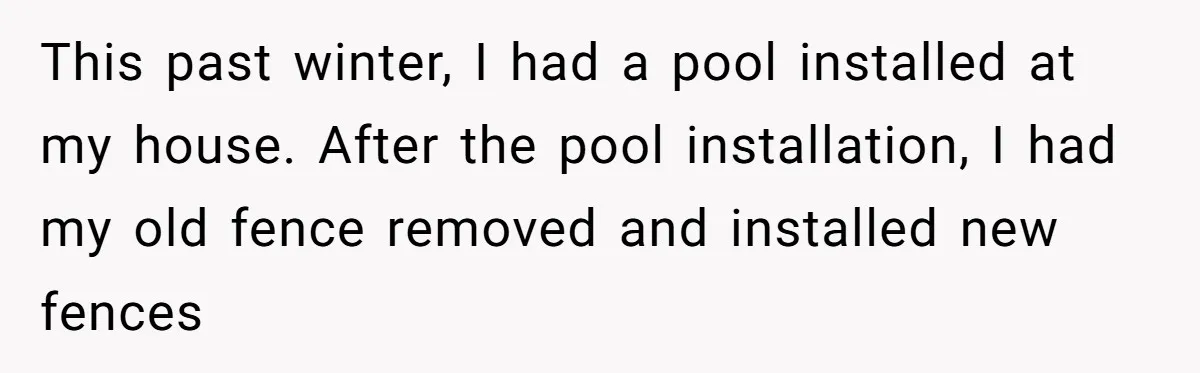 Homeowner Forces Police To Charge Mayor’s Niece And Friends For Trashing His Private Pool This past winter, I had a pool installed at my house. After the pool installation, I had my old fence removed and installed new fences