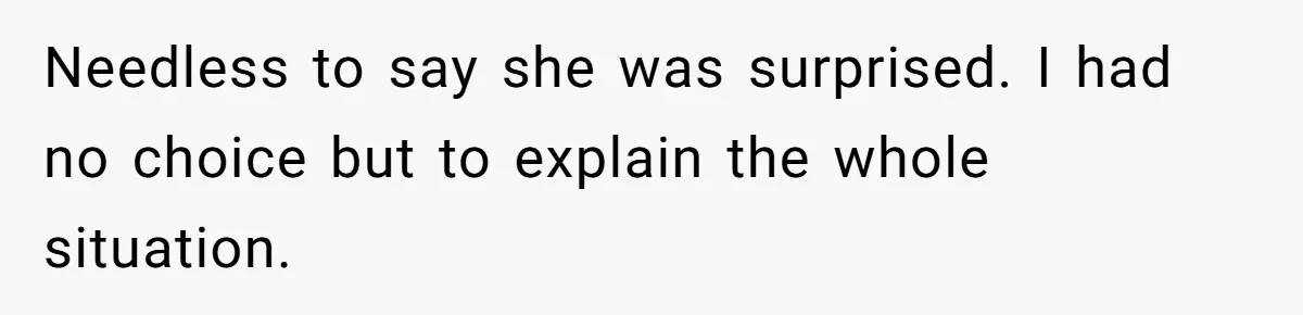 Forgetful Husband's Secret To Remember Wife's Life Gets Exposed And She Calls It Unacceptable Needless to say she was surprised. I had no choice but to explain the whole situation.