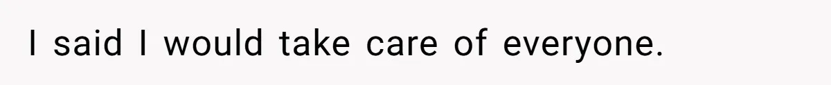 Woman Refuses to Shelter the Parents Who Neglected Her - and Now Calls Come to ‘Save’ Them I said I would take care of everyone.