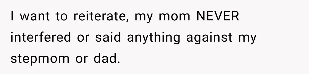 Bride Refuses To Name Stepmom “Mom Of The Bride,” Dad Says Her Real Mom Shouldn’t Be Hurt I want to reiterate, my mom NEVER interfered or said anything against my stepmom or dad.