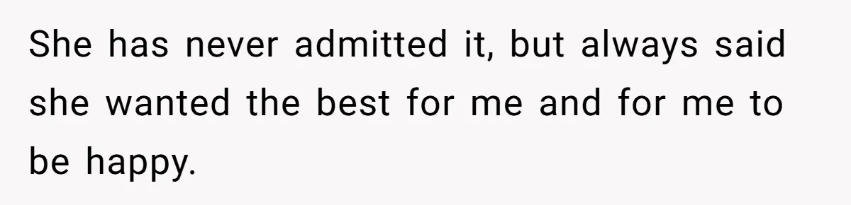 Bride Refuses To Name Stepmom “Mom Of The Bride,” Dad Says Her Real Mom Shouldn’t Be Hurt She has never admitted it, but always said she wanted the best for me and for me to be happy.