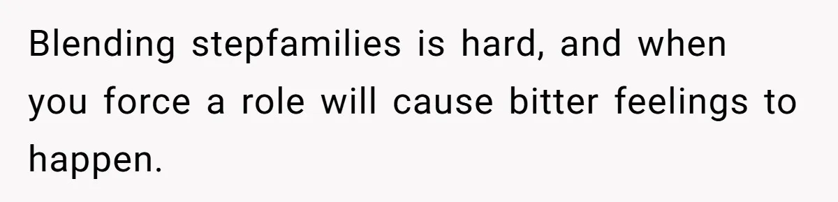 Bride Refuses To Name Stepmom “Mom Of The Bride,” Dad Says Her Real Mom Shouldn’t Be Hurt Blending stepfamilies is hard, and when you force a role will cause bitter feelings to happen.