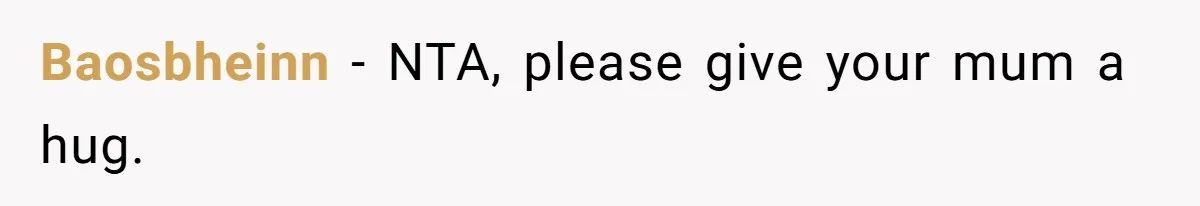 Bride Refuses To Name Stepmom “Mom Of The Bride,” Dad Says Her Real Mom Shouldn’t Be Hurt Baosbheinn − NTA, please give your mum a hug.
