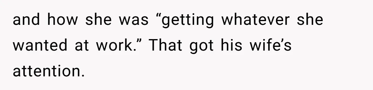Coworker Tries to Get Woman Fired - Then Gets Beat Up by the Boss’s Wife After Her Affair Is Exposed and how she was “getting whatever she wanted at work.” That got his wife’s attention.