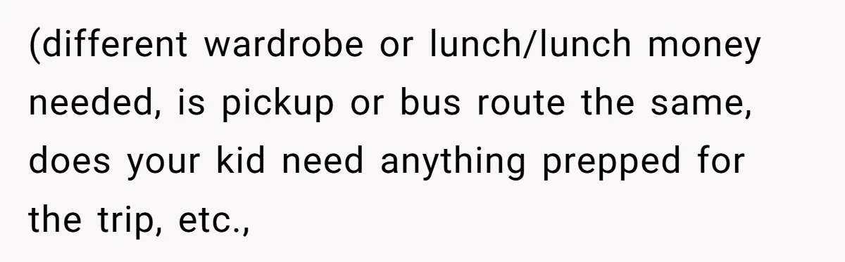 Wife Adds 30-Second Permission Slip To Her To-Do List While It Could Be Signed Instantly Instead (different wardrobe or lunch/lunch money needed, is pickup or bus route the same, does your kid need anything prepped for the trip, etc.,