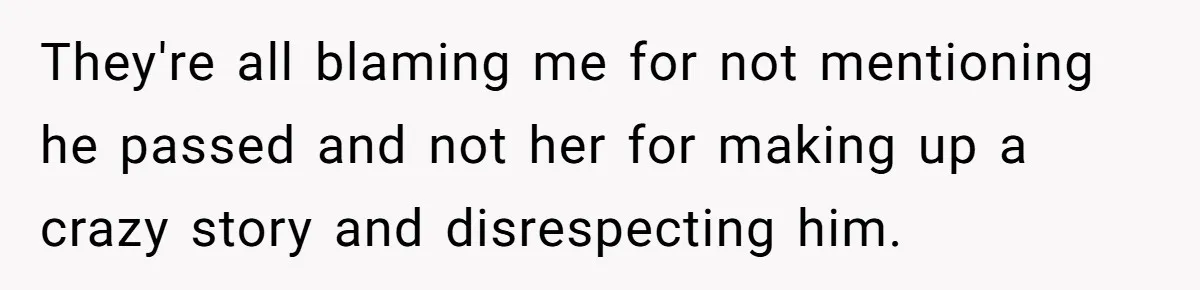 Coworker Lies About Woman’s Brother - Then Gets Exposed When She Learns He’s Been Dead for Years They're all blaming me for not mentioning he passed and not her for making up a crazy story and disrespecting him.