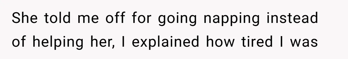 Exhausted Dad Takes Long Nap, Leaving Sick Wife Alone With Newborn Baby She told me off for going napping instead of helping her, I explained how tired I was