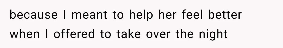 Exhausted Dad Takes Long Nap, Leaving Sick Wife Alone With Newborn Baby because I meant to help her feel better when I offered to take over the night