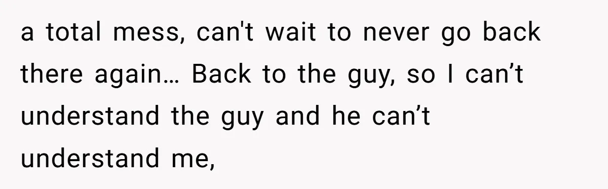Traveler Surrenders Window Seat To Rude Passenger, Then Blocks Entire Aisle With Fake Nap Revenge a total mess, can't wait to never go back there again… Back to the guy, so I can’t understand the guy and he can’t understand me,