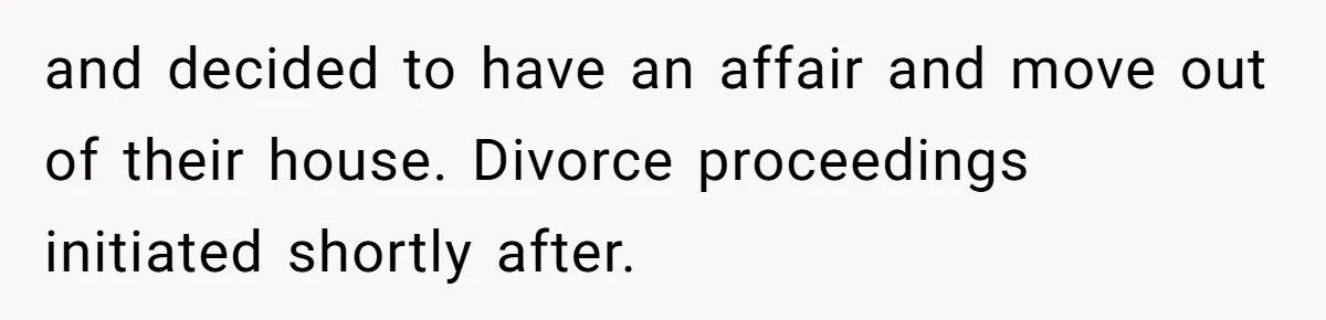 Assistant Goes Full-Petty While Packing Boss’s Divorce Items - and His Ex Still Emails Complaints Years Later and decided to have an affair and move out of their house. Divorce proceedings initiated shortly after.