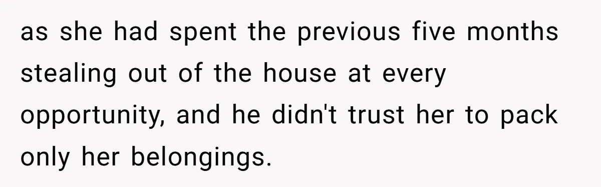 Assistant Goes Full-Petty While Packing Boss’s Divorce Items - and His Ex Still Emails Complaints Years Later as she had spent the previous five months stealing out of the house at every opportunity, and he didn't trust her to pack only her belongings.