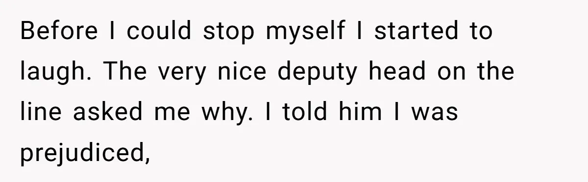 Admin Worker Accidentally Torpedoes Rude Ex-Colleague’s Dream Job With One Honest Laugh Before I could stop myself I started to laugh. The very nice deputy head on the line asked me why. I told him I was prejudiced,