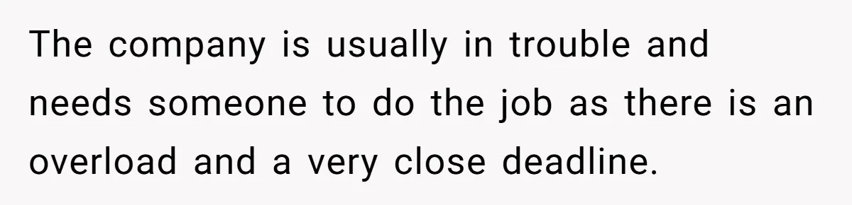 Admin Worker Accidentally Torpedoes Rude Ex-Colleague’s Dream Job With One Honest Laugh The company is usually in trouble and needs someone to do the job as there is an overload and a very close deadline.