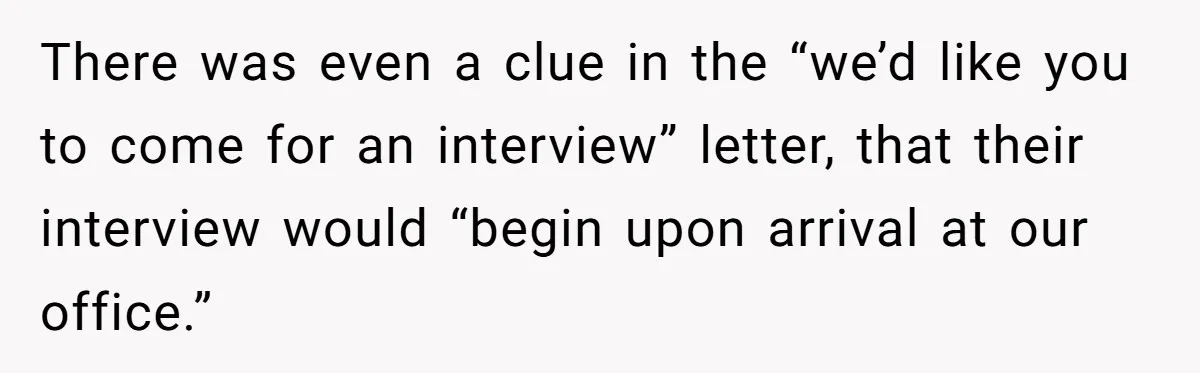 Admin Worker Accidentally Torpedoes Rude Ex-Colleague’s Dream Job With One Honest Laugh There was even a clue in the “we’d like you to come for an interview” letter, that their interview would “begin upon arrival at our office.”