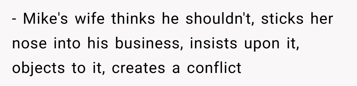Woman Tells SIL Her Husband Shouldn’t Walk Her Down The Aisle, Says It Should Be Her Father’s Job - Mike's wife thinks he shouldn't, sticks her nose into his business, insists upon it, objects to it, creates a conflict