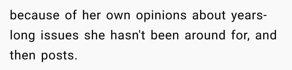 Woman Tells SIL Her Husband Shouldn’t Walk Her Down The Aisle, Says It Should Be Her Father’s Job because of her own opinions about years-long issues she hasn't been around for, and then posts.