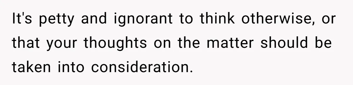 Woman Tells SIL Her Husband Shouldn’t Walk Her Down The Aisle, Says It Should Be Her Father’s Job It's petty and ignorant to think otherwise, or that your thoughts on the matter should be taken into consideration.