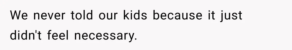 Mom Refuses To Let Daughter Use College Fund For Wedding Or House, Is She Right? We never told our kids because it just didn't feel necessary.