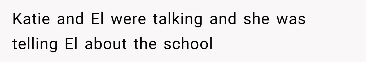 Mom Refuses To Let Daughter Use College Fund For Wedding Or House, Is She Right? Katie and El were talking and she was telling El about the school