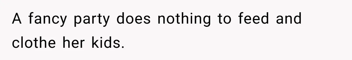 Mom Refuses To Let Daughter Use College Fund For Wedding Or House, Is She Right? A fancy party does nothing to feed and clothe her kids.