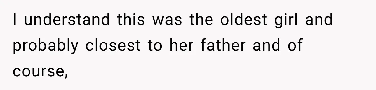Stepmom’s Husband Refuses To Pay Stepdaughter’s Wedding, Tells Her To “Ask Your Dead Dad” I understand this was the oldest girl and probably closest to her father and of course,