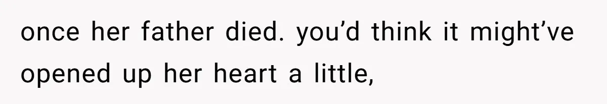 Stepmom’s Husband Refuses To Pay Stepdaughter’s Wedding, Tells Her To “Ask Your Dead Dad” once her father died. you’d think it might’ve opened up her heart a little,