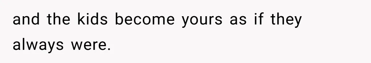 Stepmom’s Husband Refuses To Pay Stepdaughter’s Wedding, Tells Her To “Ask Your Dead Dad” and the kids become yours as if they always were.