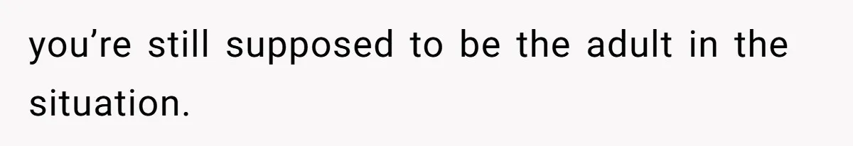 Stepmom’s Husband Refuses To Pay Stepdaughter’s Wedding, Tells Her To “Ask Your Dead Dad” you’re still supposed to be the adult in the situation.