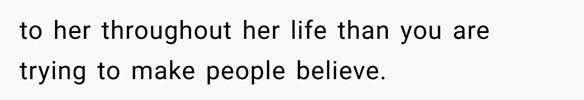 Stepmom’s Husband Refuses To Pay Stepdaughter’s Wedding, Tells Her To “Ask Your Dead Dad” to her throughout her life than you are trying to make people believe.