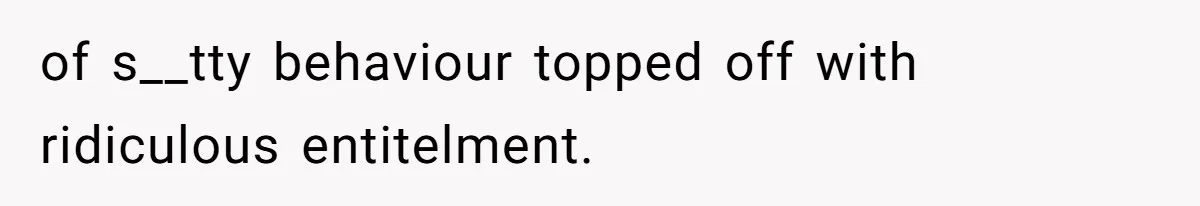 Stepmom’s Husband Refuses To Pay Stepdaughter’s Wedding, Tells Her To “Ask Your Dead Dad” of s__tty behaviour topped off with ridiculous entitelment.