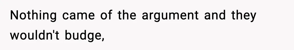 Only Guy In The Family Constantly Excluded From Every ‘Girls Day,’ Finally Speaks Up Nothing came of the argument and they wouldn't budge,