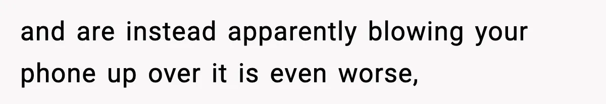 Only Guy In The Family Constantly Excluded From Every ‘Girls Day,’ Finally Speaks Up and are instead apparently blowing your phone up over it is even worse,