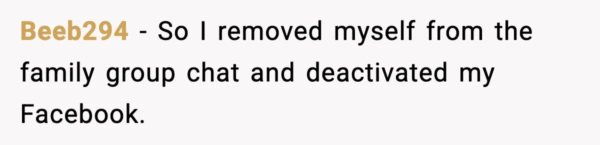 Only Guy In The Family Constantly Excluded From Every ‘Girls Day,’ Finally Speaks Up Beeb294 − So I removed myself from the family group chat and deactivated my Facebook.