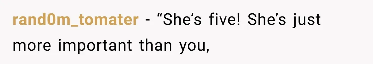 Dad Calls 23-Year-Old Daughter “A Brat” After She Cries Over Birthday Candles, Family Turns On Him rand0m_tomater − “She’s five! She’s just more important than you,