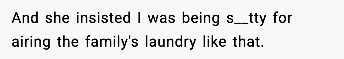 Only Guy In The Family Constantly Excluded From Every ‘Girls Day,’ Finally Speaks Up And she insisted I was being s__tty for airing the family's laundry like that.