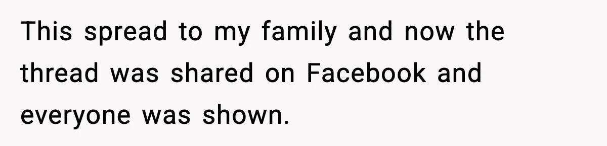 Only Guy In The Family Constantly Excluded From Every ‘Girls Day,’ Finally Speaks Up This spread to my family and now the thread was shared on Facebook and everyone was shown.