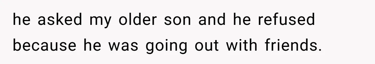 Husband Cancels Christmas Trip After Wife And Teens Refuse To Help During Medical Emergency he asked my older son and he refused because he was going out with friends.
