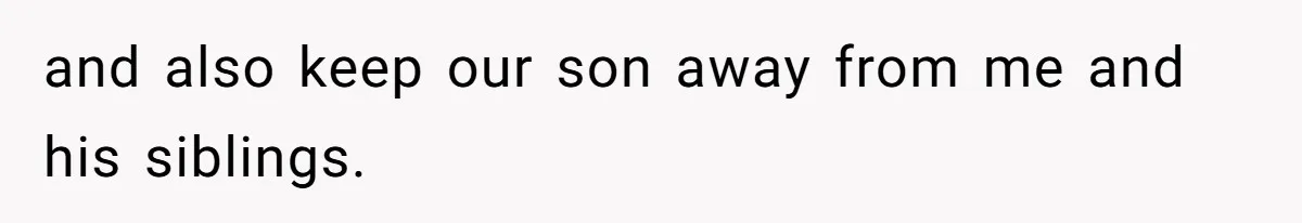 Husband Cancels Christmas Trip After Wife And Teens Refuse To Help During Medical Emergency and also keep our son away from me and his siblings.