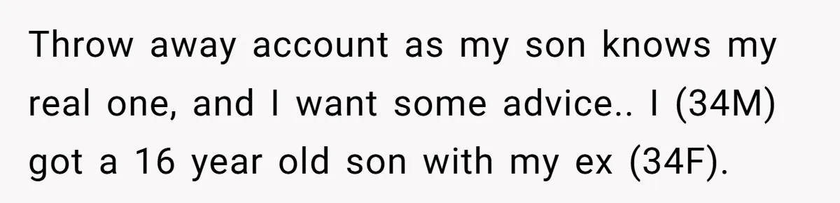 “I Won’t Be a Simp”: Teen Refuses to Iron Clothes and Gets a Major Reality Check Throw away account as my son knows my real one, and I want some advice.. I (34M) got a 16 year old son with my ex (34F).