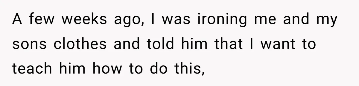 “I Won’t Be a Simp”: Teen Refuses to Iron Clothes and Gets a Major Reality Check A few weeks ago, I was ironing me and my sons clothes and told him that I want to teach him how to do this,