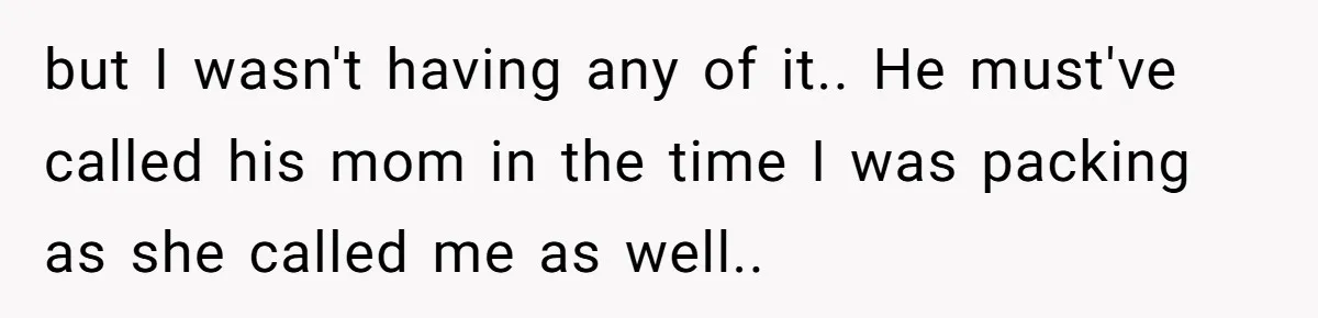 “I Won’t Be a Simp”: Teen Refuses to Iron Clothes and Gets a Major Reality Check but I wasn't having any of it.. He must've called his mom in the time I was packing as she called me as well..